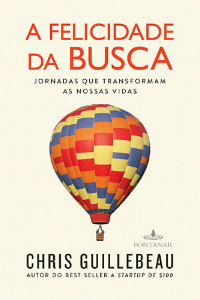 Cover of the Brazilian Edition of Chris Guillebeau's The Happiness of Pursuit